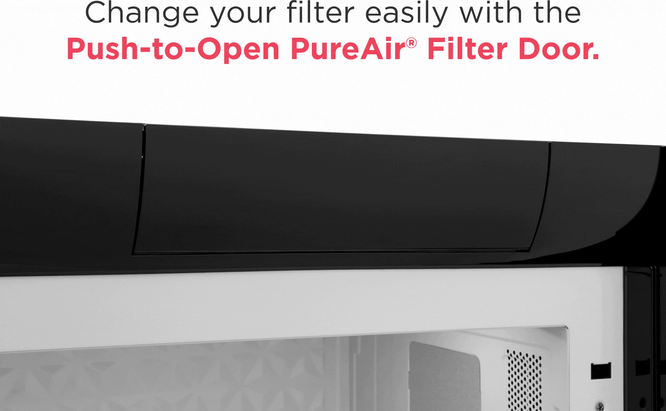 Push-to-Open PureAir(R) Filter Door